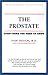 The Prostate: Everything You Need to Know (Your Personal Health)