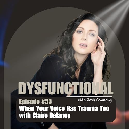 When Your Voice Has Trauma Too with Claire Delaney