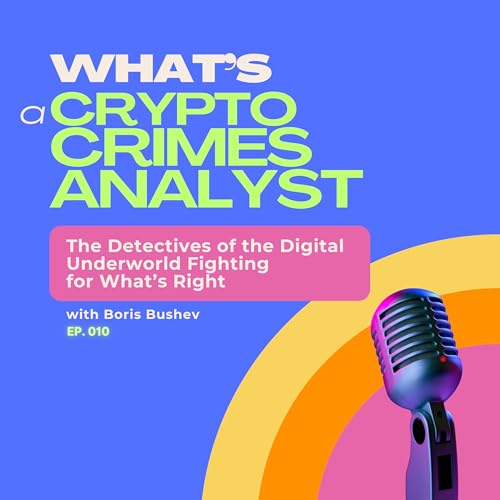 The Crypto Crimes Analyst: The Detectives of the Digital Underworld Fighting for What&rsquo;s Right