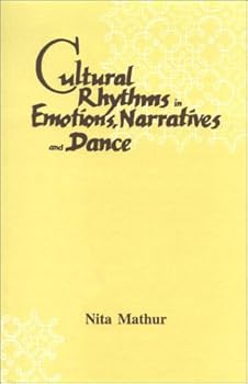 Hardcover Cultural Rhythms in Emotions, Narratives & Dance Book