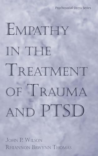 Empathy in the Treatment of Trauma and PTSD (Psychosocial Stress Series)