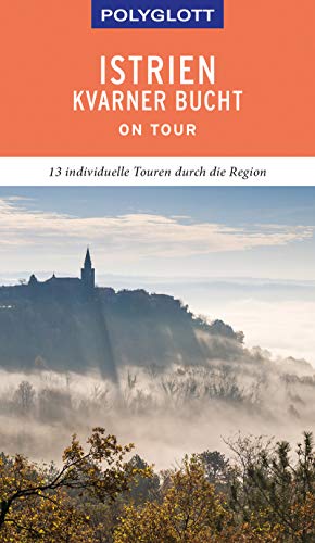 POLYGLOTT on tour Reiseführer Istrien/Kvarner Bucht: Ebook