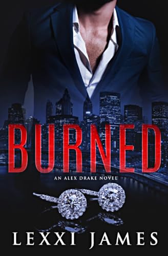 Burned: An Alex Drake Novel (The Alex Drake Series)