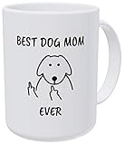 Willcallyou Best Dog Mom Ever 15 Ounces Double Side Printed Funny White Coffee Mug