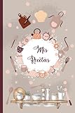 Mis Recetas: Recetario de cocina en blanco para escribir - Cuaderno para 100 Recetas / Formato A5 - 110 páginas. (01)