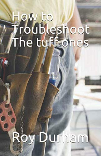 How to Troubleshoot The tuff ones
