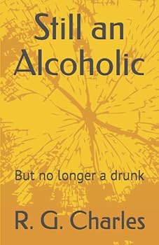 Paperback Still an Alcoholic: But no longer a drunk Book