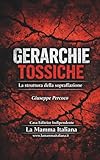 gerarca lossodonte  Gerarchie tossiche: La struttura della sopraffazione
