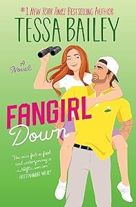 Fangirl Down: A Spicy Sports Rom-Com with a Touch of Adventure, Get Ready to Sweat (Big Shots Book 1) (English Edition)