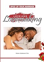 SPICE UP YOUR MARRIAGE: Love and Lovemaking B0F6BLG4RN Book Cover