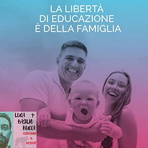 La libert&agrave; di educazione &egrave; della famiglia
