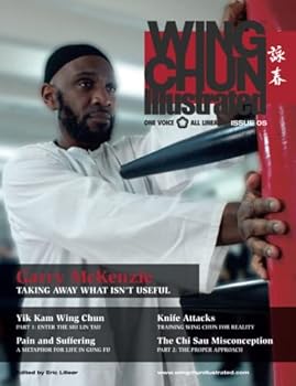 Paperback Wing Chun Illustrated Magazine Issue 5 (April 2012): Featuring Sifu Garry McKenzie Book