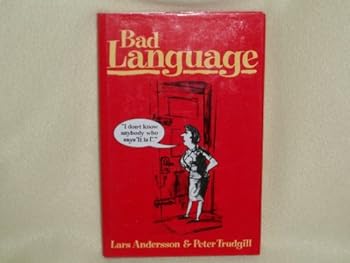 Bad Language (Penguin Language & Linguistics)