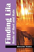 Finding Lila: Roots of Hurt and Hate 1478737042 Book Cover