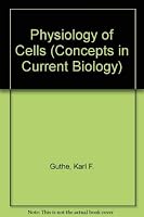 The Physiology of Cells 0023483806 Book Cover