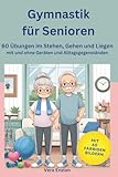 Gymnastik für Senioren im Stehen, Gehen und Liegen