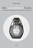 unsichtbare farben ferneyhough  Die unsichtbare Farbe: Der Gebrauch und die Funktion der Titel im frühen Werk Marcel Duchamps