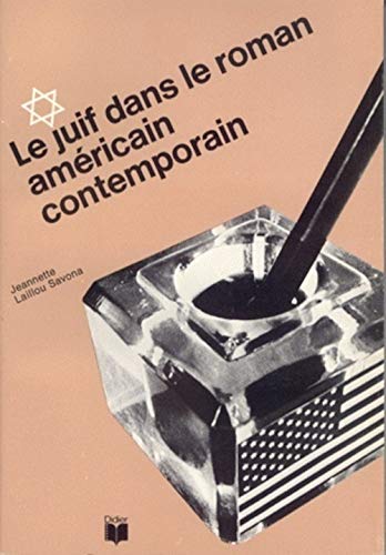 Le Juif dans le roman américain contemporain (Hors Collection Didier Erudition) (French Edition)
