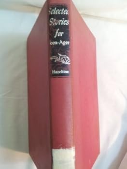 Hardcover Selected stories for teen-agers,: For pleasure and understanding Book