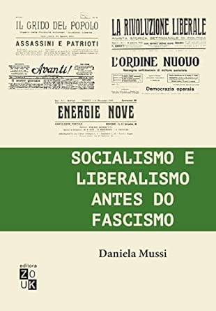 Socialismo e liberalismo antes do fascismo: Antonio Gramsci e Pie...