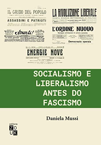 Socialismo e liberalismo antes do fascismo: Antonio Gramsci e Pie...