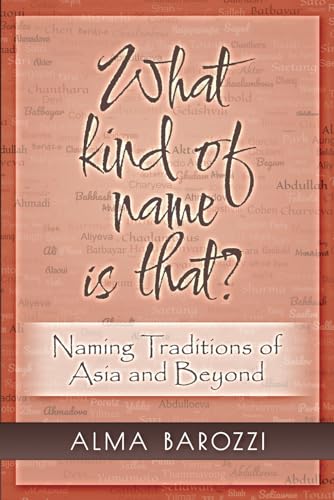 What kind of name is that?: Naming Traditions of Asia and Beyond