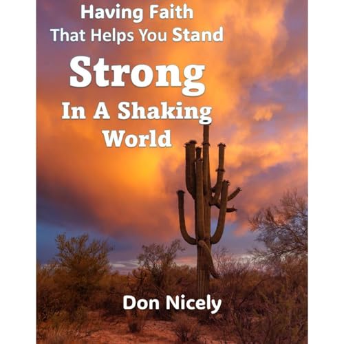 Having Faith That Helps You Stand Strong in a Shaking World Audiolibro Por Don Nicely arte de portada