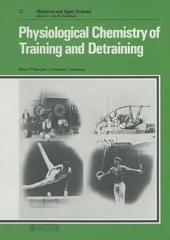 Physiological Chemistry of Training and Detraining: 2nd International Course, Nice, October-November 1982