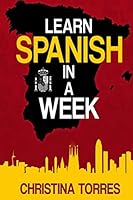 Learn Spanish in a Week 1514659581 Book Cover