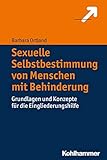 kohlhammer feuerwehr dienstausweis  Sexuelle Selbstbestimmung von Menschen mit Behinderung: Grundlagen und Konzepte für die Eingliederungshilfe