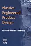 Plastics Engineered Product Design (English Edition)