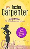  Fake News: Die Wahrheit stirbt zuletzt (Sophie Bergmann, Band 1)