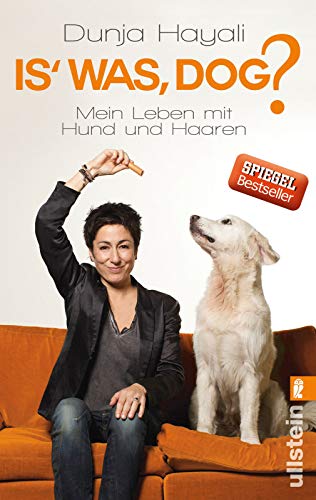 Is was, Dog?: Mein Leben mit Hund und Haaren Is was, Dog?: Mein Leben mit Hund und Haaren