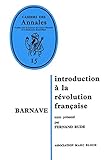 Barnave - Introduction &Atilde;&nbsp; la R&Atilde;&copy;volution fran&Atilde;&sect;aise