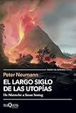  El largo siglo de las utopías: De Nietzsche a Susan Sontag (Tiempo de Memoria)