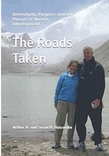 The Roads Taken: Serendipity, Purpose, and Our Pursuit of Human Development