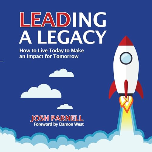 Leading a Legacy by Josh Parnell episode artwork