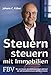 Produktbild Steuern steuern mit Immobilien: Wie aus Steuern Immobilienvermögen wird und wie sich Immobiliensteuern optimieren lassen