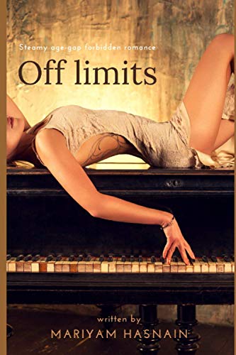 Off limits: Steamy, Age-Gap, Forbidden Romance (Forbidden Love Duology)