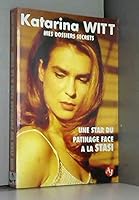 Katarina Witt : mes dossiers secrets 2841570029 Book Cover