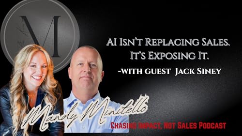 AI Isn't Replacing Sales. It's Exposing It. &mdash; with Guest Jack Siney
