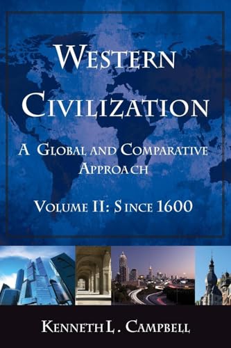 Western Civilization: A Global and Comparative Approach: Volume II: Since 1600