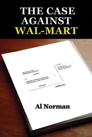 The Case Against Wal-Mart Paperback – January 1, 2004