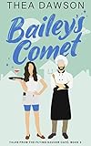 Bailey's Comet (Tales from the Flying Saucer Café Book 2)