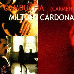 Cambucha [Audio CD] Cardona, Milton