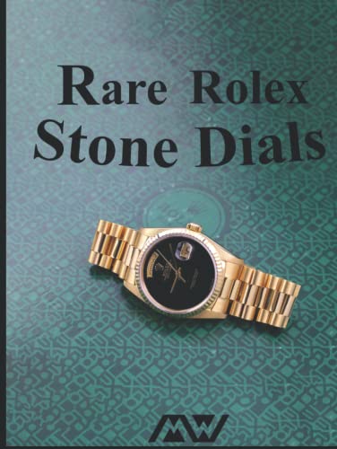  Rare Rolex Stone dials: A Guide to Rolex Watches with Stone dials (Lapis Lazuli, Onyx, Chrysoprase, Sodalite, Rubellite and more)