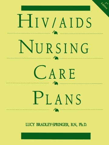 HIV/AIDS Nursing Care Plans 2E: 9781569300978: Medicine & Health ...