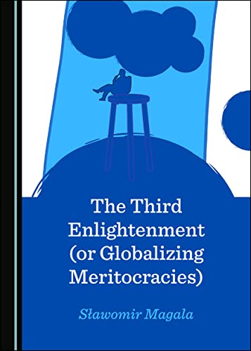 The Third Enlightenment (or Globalizing Meritocracies) view 2