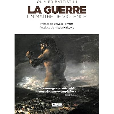La guerre, un ma&icirc;tre de violence