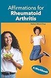 Affirmations for Thriving With Rheumatoid Arthritis - Helen Ward Day 